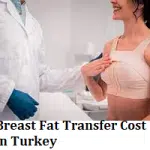 Breast Fat Transfer Cost in Turkey
