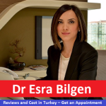 Dr Esra Bilgen Reviews and Cost in Turkey – Get an Appointment