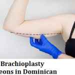 Best Brachioplasty Surgeons in Dominican Republic