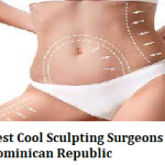 Best Cool Sculpting Surgeons in Dominican Republic
