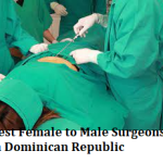 Best Female to Male Surgeons in Dominican Republic