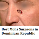 Best Mohs Surgeons in Dominican Republic