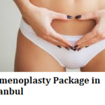 Hymenoplasty Package in Istanbul
