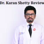 Dr. Karan Shetty Reviews