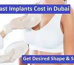 Breast Implants Cost in Dubai – Get Desired Shape & Size