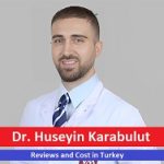 Dr. Huseyin Karabulut Reviews and Cost in Turkey – Get an Appointment